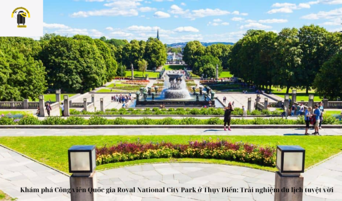 Khám phá Công viên Quốc gia Royal National City Park ở Thụy Điển: Trải nghiệm du lịch tuyệt vời